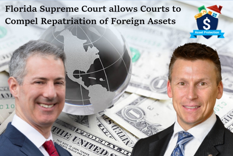 Gary  and Eric discuss a recent high court ruling in their seminar, &quot;Florida Supreme Court allows Courts to Compel Repatriation of Foreign Assets&quot; via Live National Webinar
