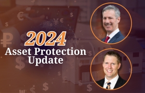 Gary and Brian explore entity/trust strategies, jurisdiction, tax insights, international planning, in their seminar: &quot;2024 Asset Protection Update&quot; via Live National Webinar.