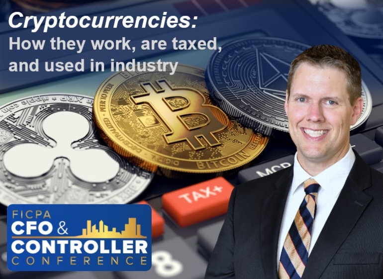 Brian presents on cryptocurrency tax planning &amp; compliance in his seminar, &quot;Cryptocurrencies: How they work, are taxed, and used in industry&quot; at the FICPA&#039;s CFO and Controller Conference.