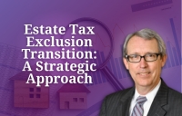 Thom discusses the massive reduction in the Estate Tax Exclusion, offering advanced planning techniques for maximizing benefits and adapting, in his seminar, "Estate Tax Exclusion Transition: A Strategic Approach" via Live National Webinar