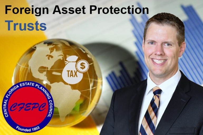Brian provides an overview on foreign asset protection trusts and related federal taxation and compliance issues in his seminar, &quot;Foreign Asset Protection Trusts&quot; at Central Florida Estate Planning Council (CFEPC) Lunch &amp; Learn.