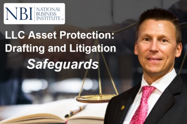 Eric presents on increasing LLC protections from creditors, in his seminar, &quot;LLC Asset Protection: Drafting and Litigation Safeguards&quot; for the National Business Institute