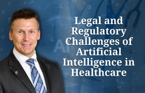 Eric covers how AI transforms healthcare, raising regulatory, legal, ethical, and privacy challenges, in his seminar, &quot;Legal and Regulatory Challenges of Artificial Intelligence in Healthcare&quot; via Live National Webinar