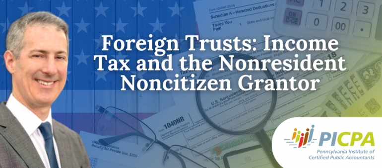 Foreign Trusts: Income Tax and the Nonresident Noncitizen Grantor