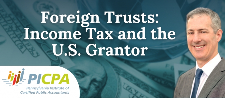 Foreign Trusts:  Income Tax and the U.S. Grantor