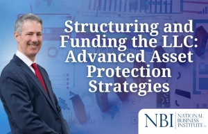 Gary explains how to best choose and implement the use of LLCs in protective structuring in his seminar, &quot;Structuring and Funding the LLC: Advanced Asset Protection Strategies&quot; for the National Business Institute.